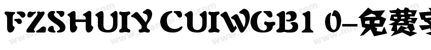 FZSHUIY CUIWGB1 0字体转换